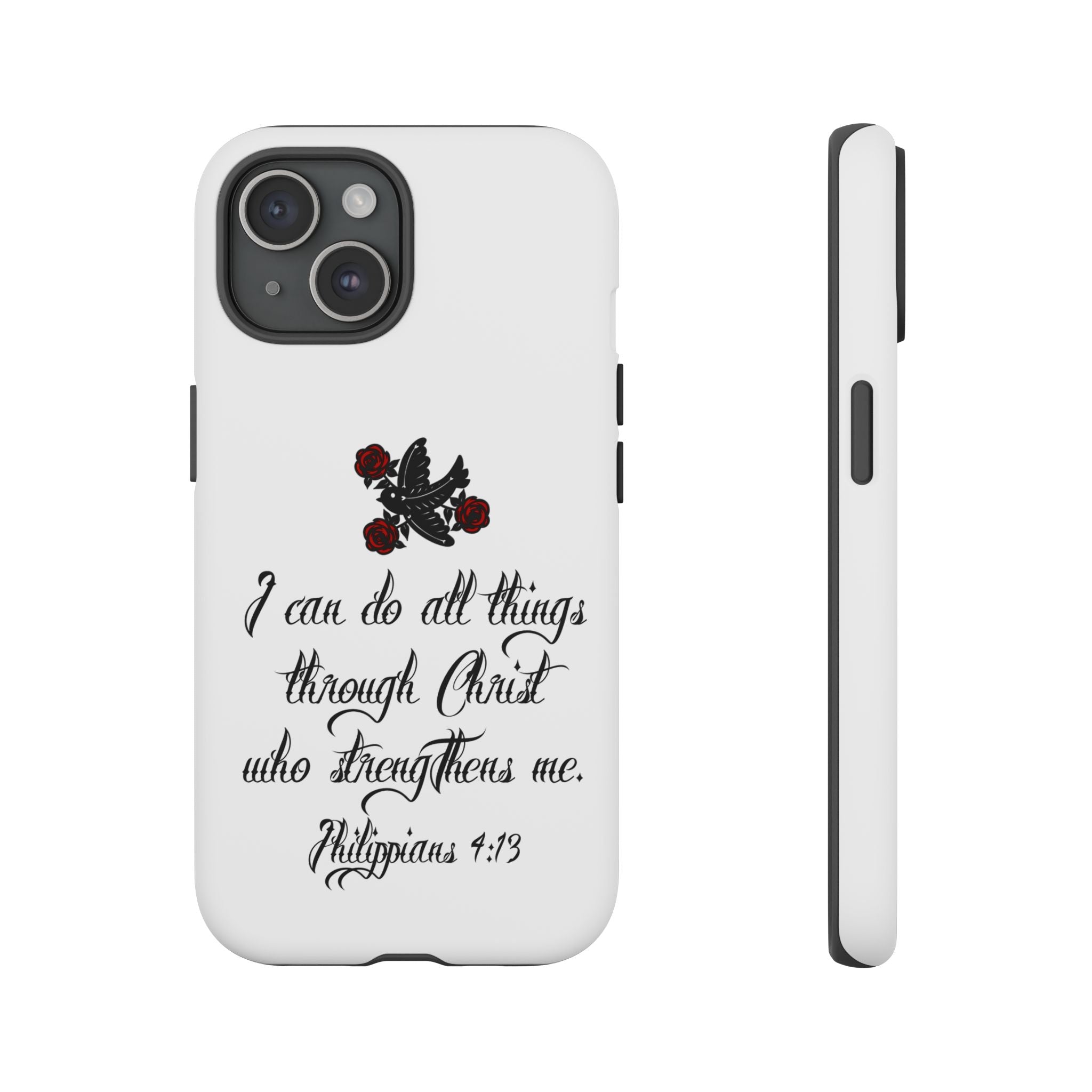 Christian Phone Case — "I can do all things through Christ" (Philippians 4:13)