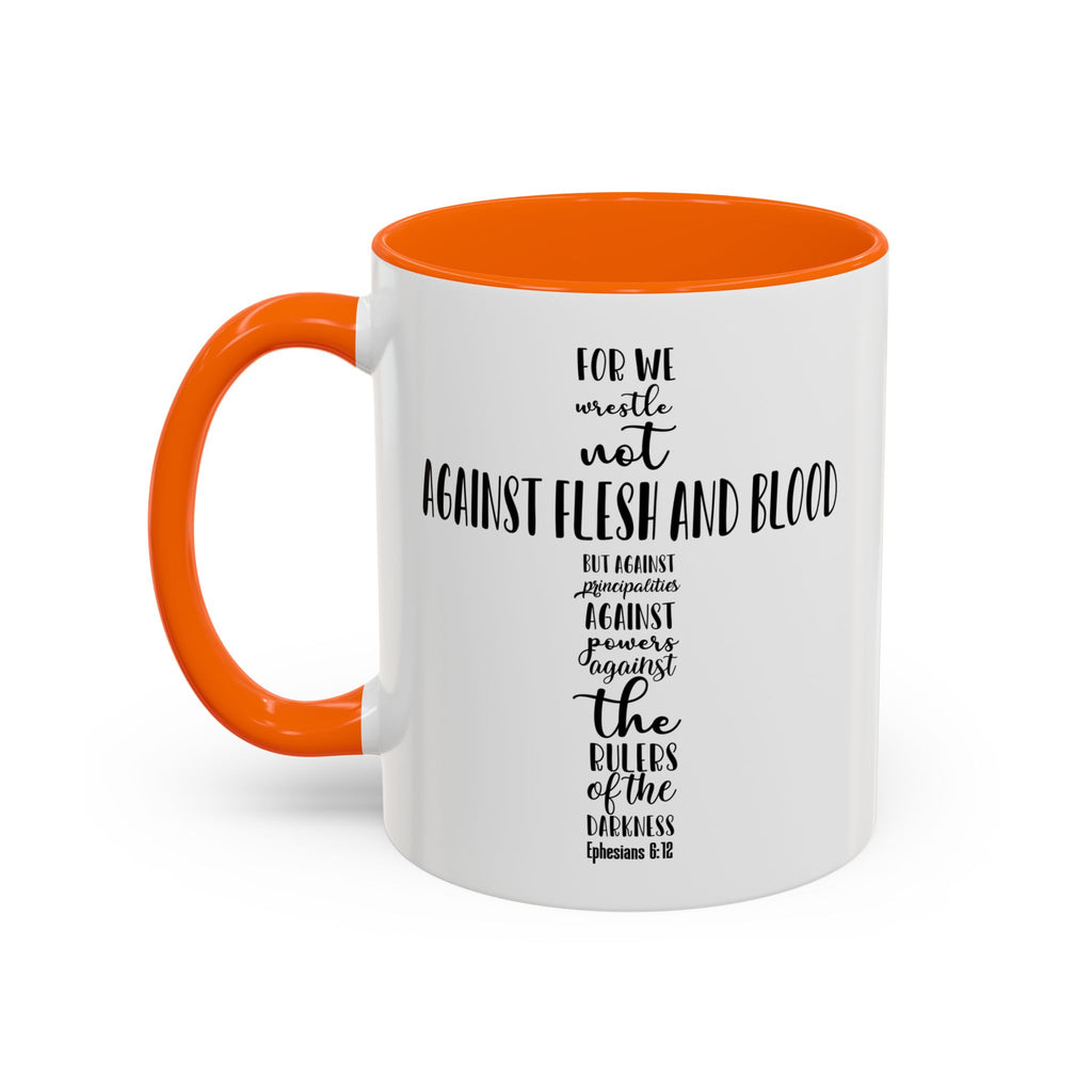 Christian Cross Coffee Mug - "Not Against Flesh and Blood" Inspirational Bible Verse Accent Mug