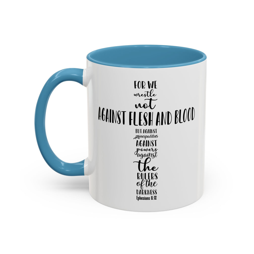 Christian Cross Coffee Mug - "Not Against Flesh and Blood" Inspirational Bible Verse Accent Mug