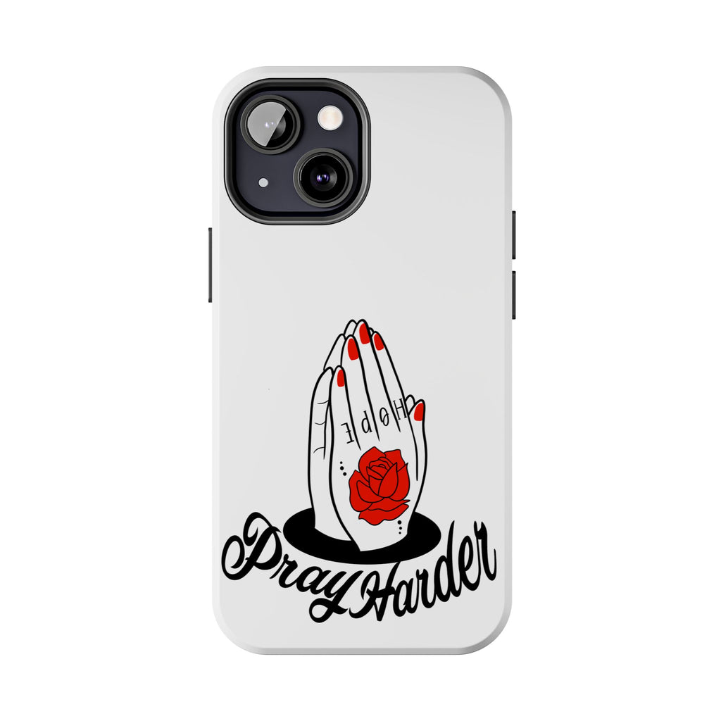 Pray Harder Phone Case — Tough Protective Phone Cover with Praying Hands & Rose Design