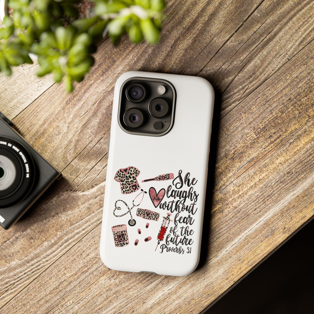 'She Laughs Without Fear' Proverbs 31 Scripture Nurse Tough Phone Case