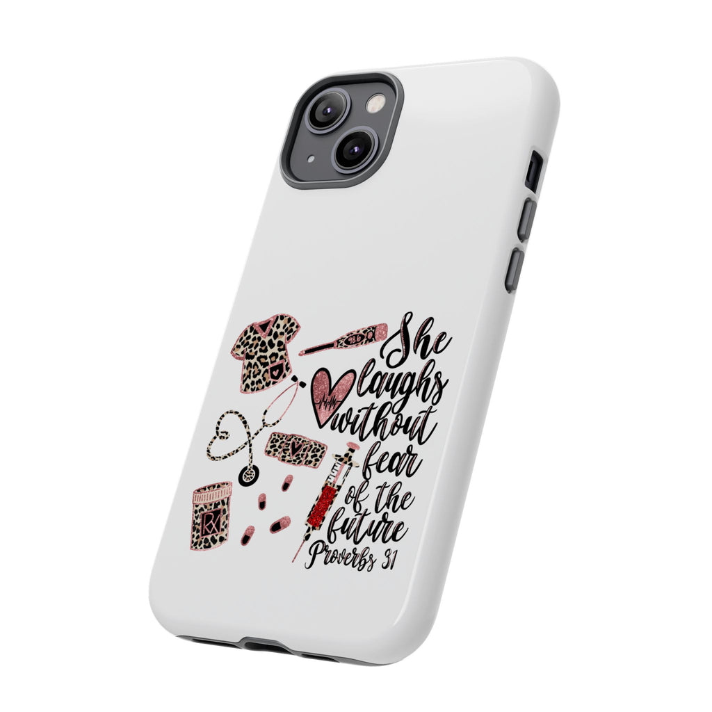 'She Laughs Without Fear' Proverbs 31 Scripture Nurse Tough Phone Case