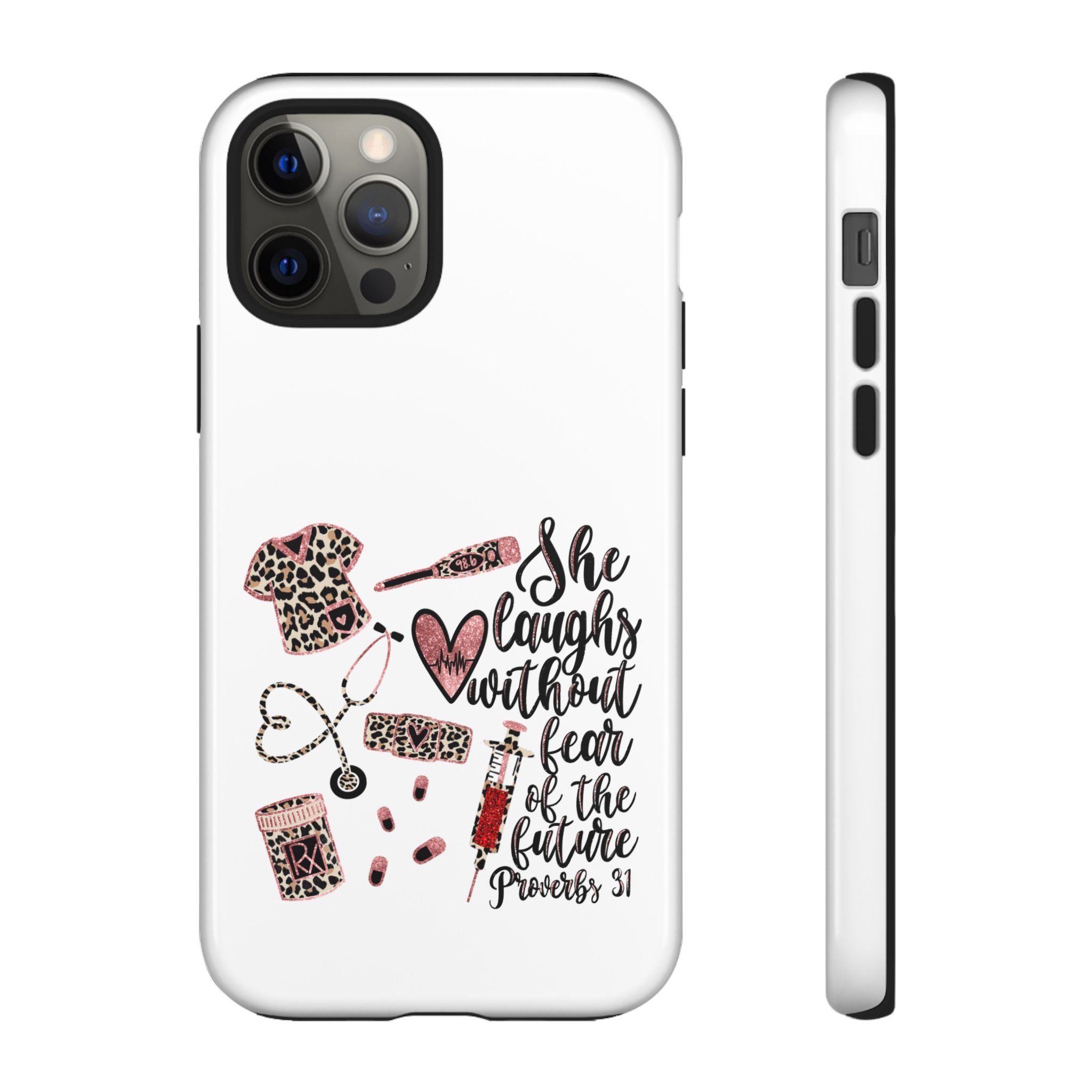 'She Laughs Without Fear' Proverbs 31 Scripture Nurse Tough Phone Case