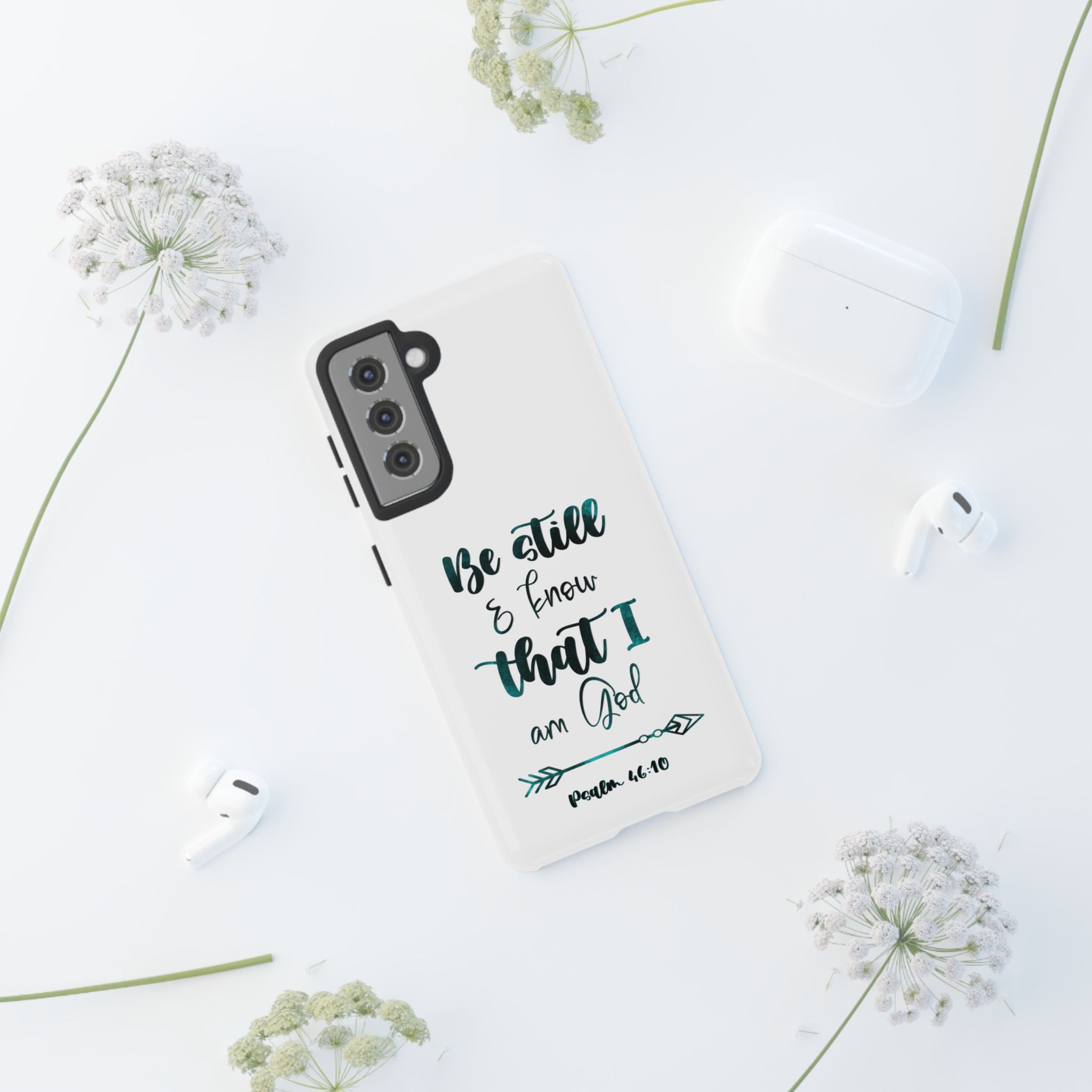 Christian Phone Case - "Be Still & Know That I Am God" Psalm 46:10 Protective Tough Case