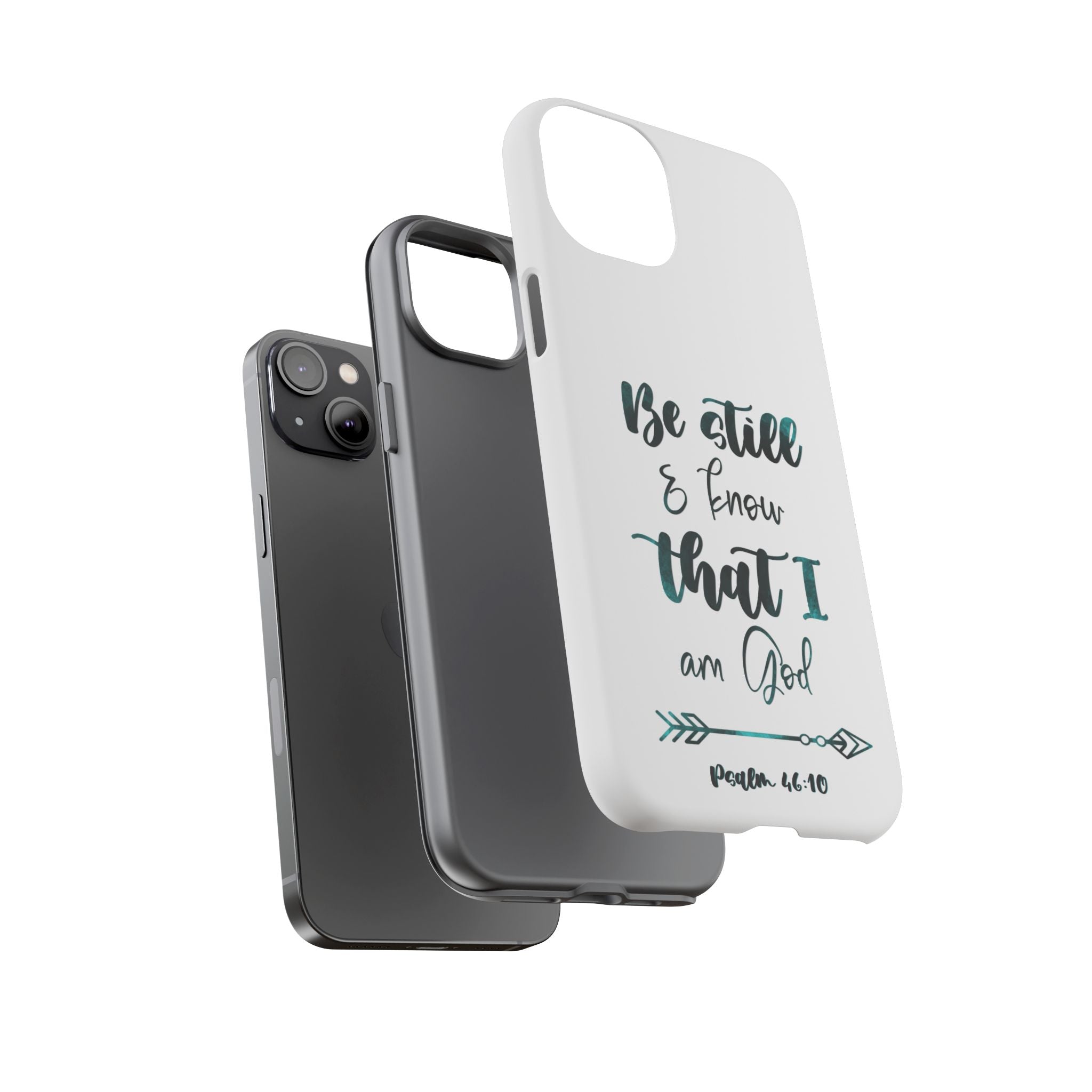 Christian Phone Case - "Be Still & Know That I Am God" Psalm 46:10 Protective Tough Case