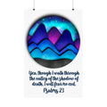 Psalm 23 Mountain Poster — ‘Yea, though I walk through the valley…’ Matte Vertical Inspirational Wall Art
