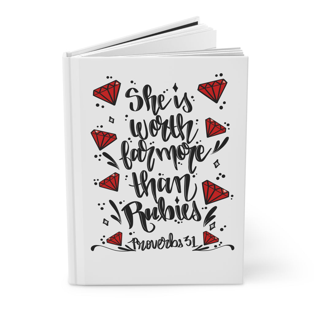 Hardcover Journal — “She Is Worth Far More Than Rubies” Proverbs 31 Inspirational Christian Notebook
