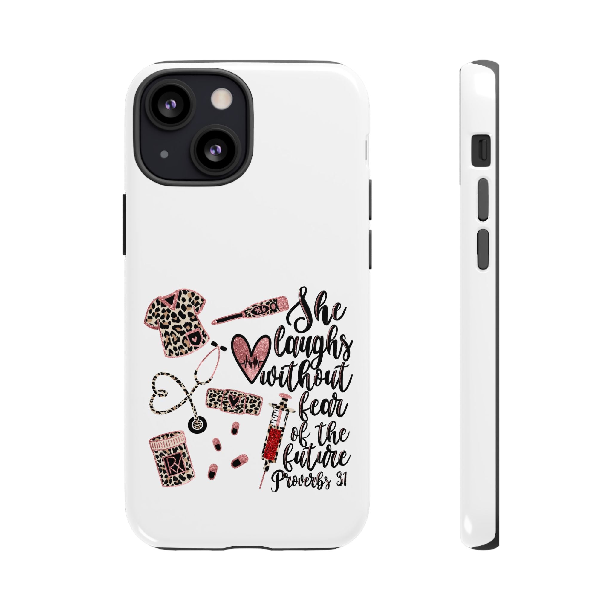 'She Laughs Without Fear' Proverbs 31 Scripture Nurse Tough Phone Case