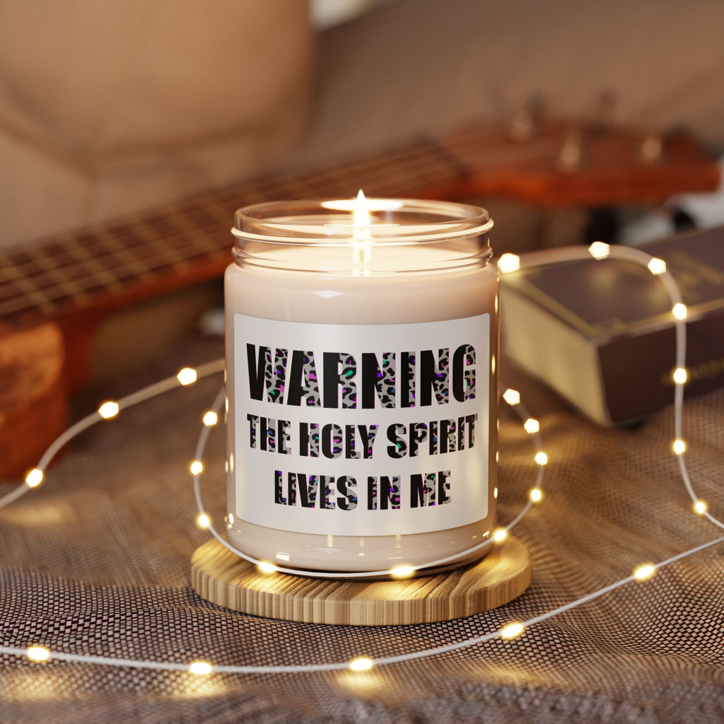 Warning: The Holy Spirit Lives In Me - 9oz Scented Soy Candle