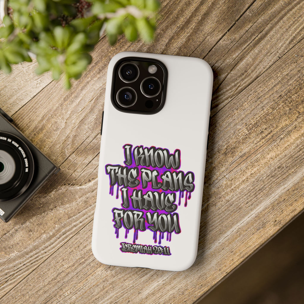 Jeremiah 29:11 Phone Case — "I Know The Plans I Have For You" Christian Bible Verse Protective Case