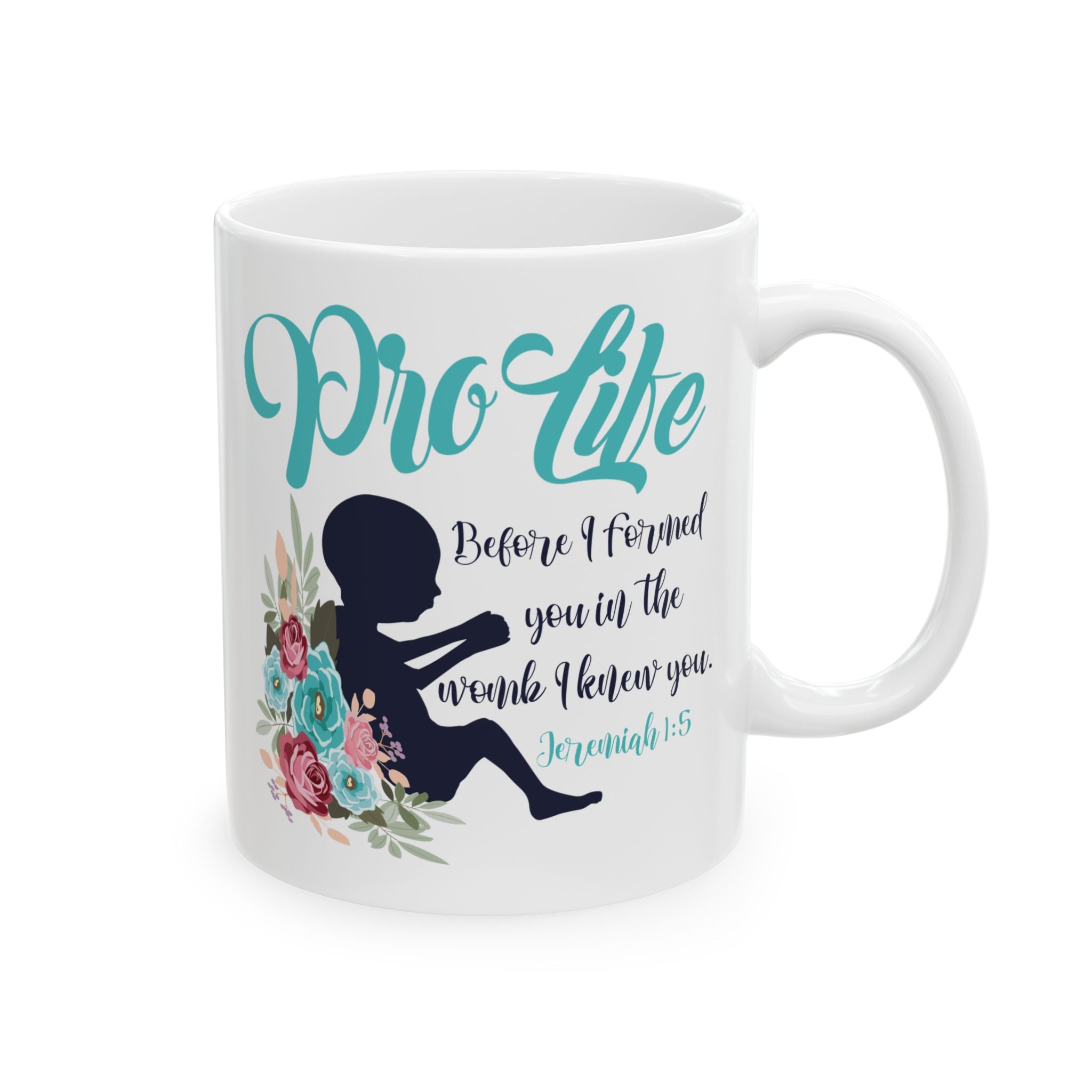 Pro Life Christian Bible Verse Coffee Mug (11oz & 15oz)