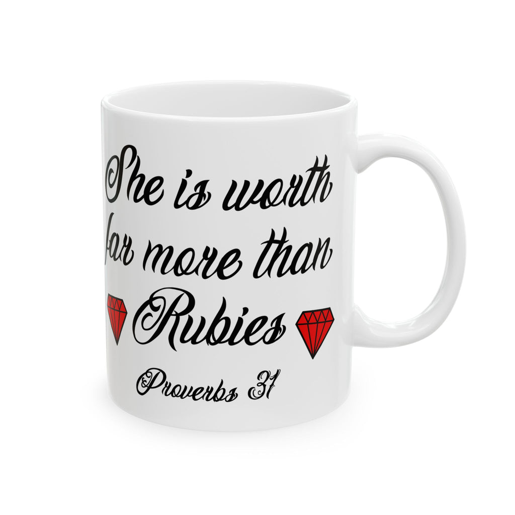 Proverbs 31 — "She Is Worth Far More Than Rubies" with Red Diamond Graphic (11oz/15oz)