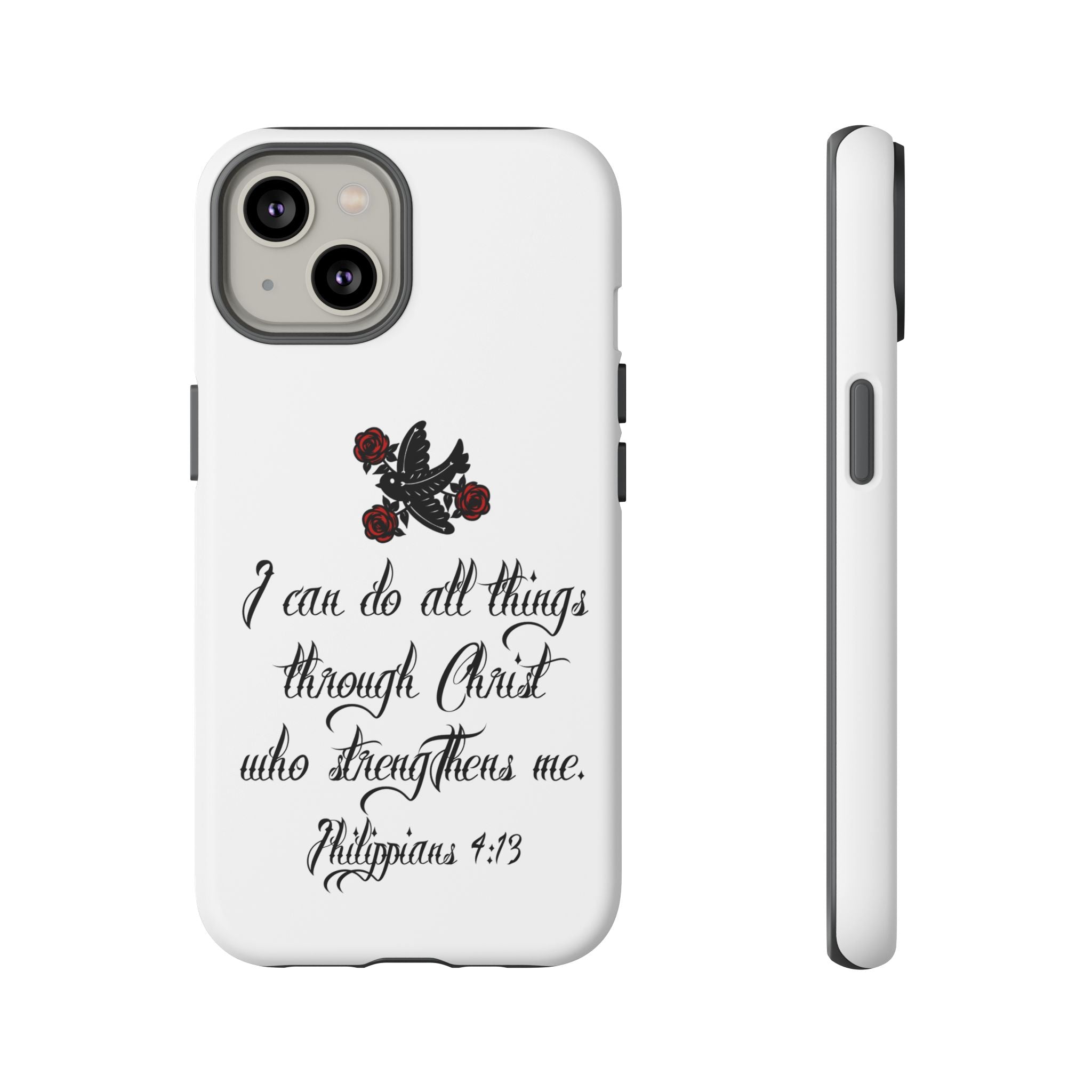 Christian Phone Case — "I can do all things through Christ" (Philippians 4:13)