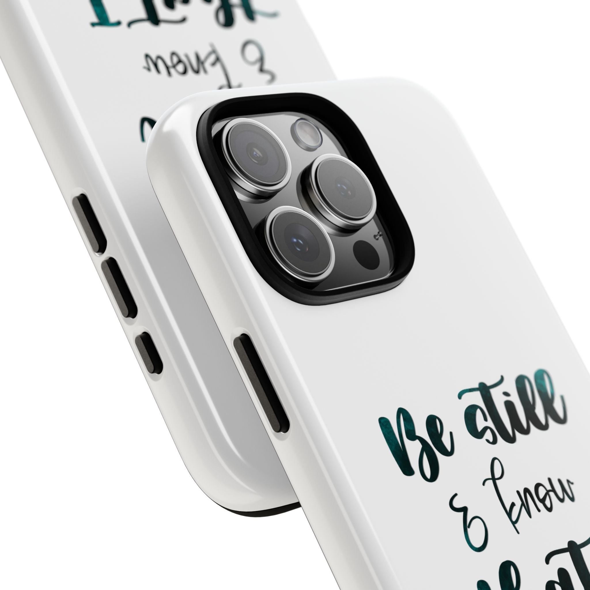 Christian Phone Case - "Be Still & Know That I Am God" Psalm 46:10 Protective Tough Case