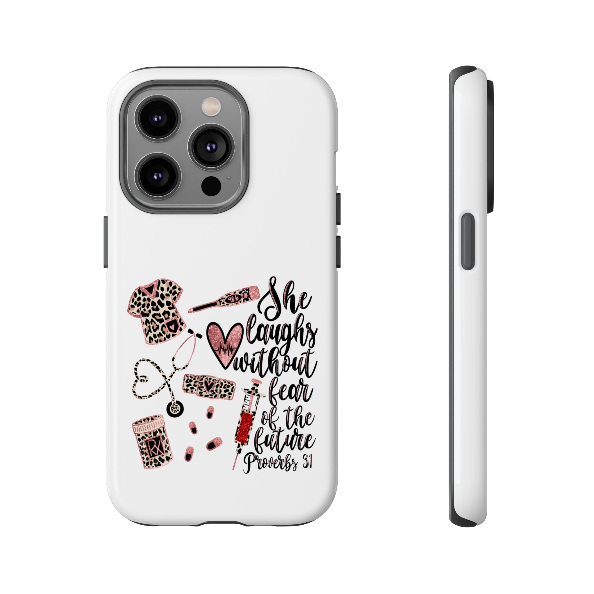 'She Laughs Without Fear' Proverbs 31 Scripture Nurse Tough Phone Case