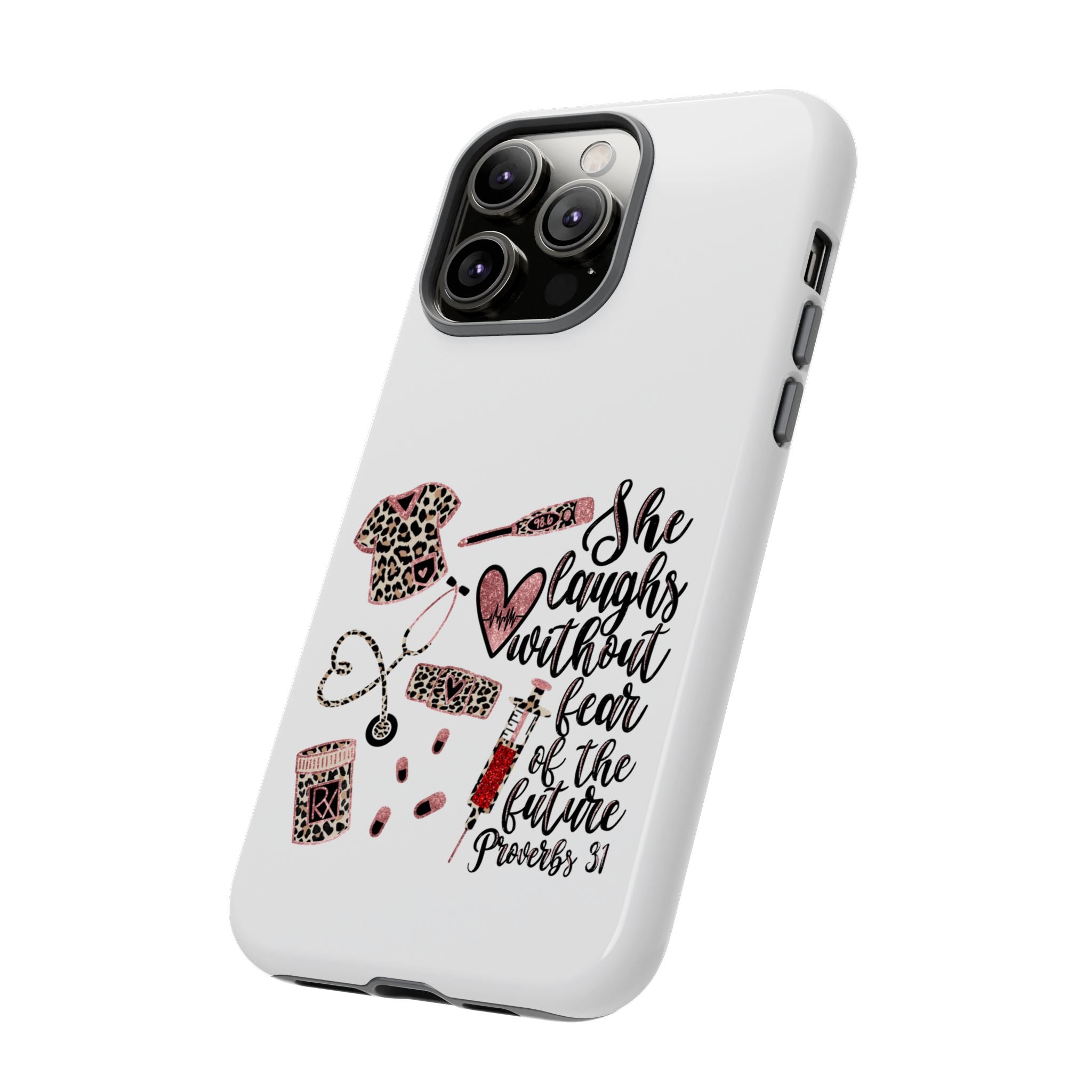 'She Laughs Without Fear' Proverbs 31 Scripture Nurse Tough Phone Case