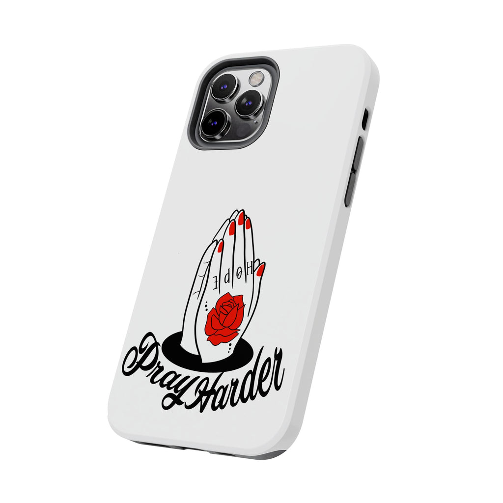 Pray Harder Phone Case — Tough Protective Phone Cover with Praying Hands & Rose Design