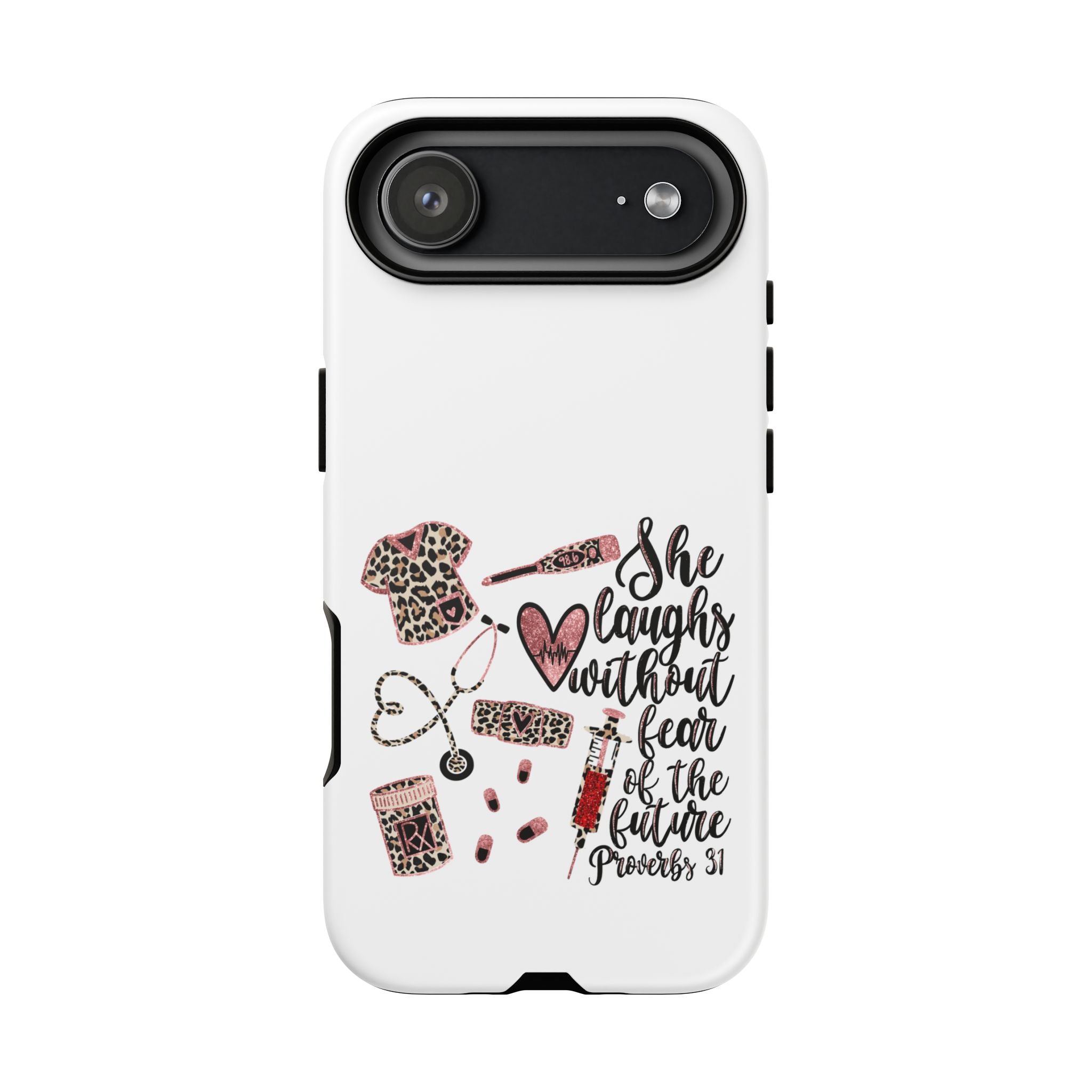 'She Laughs Without Fear' Proverbs 31 Scripture Nurse Tough Phone Case