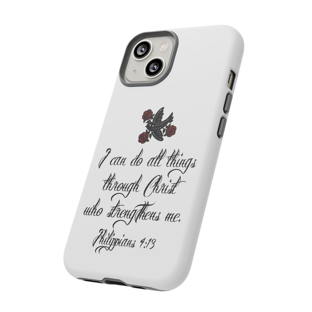 Christian Phone Case — "I can do all things through Christ" (Philippians 4:13)