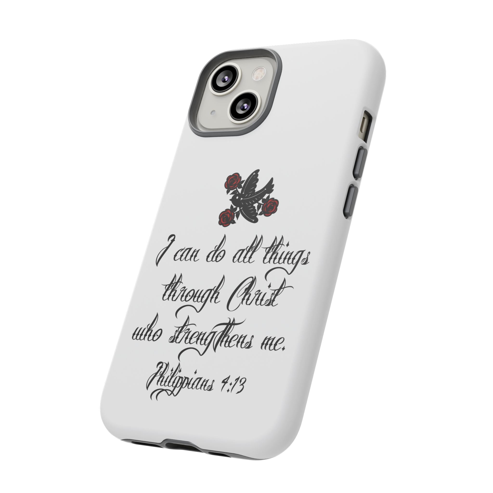 Christian Phone Case — "I can do all things through Christ" (Philippians 4:13)