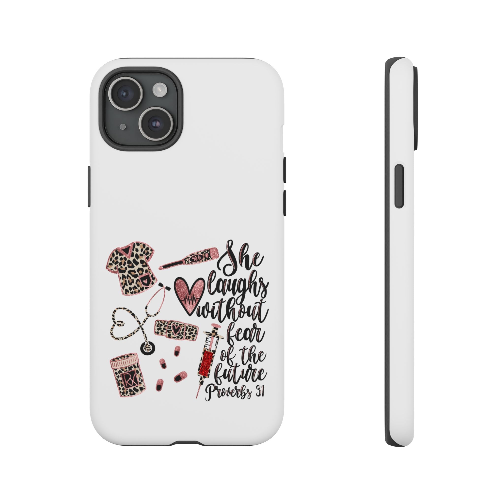 'She Laughs Without Fear' Proverbs 31 Scripture Nurse Tough Phone Case