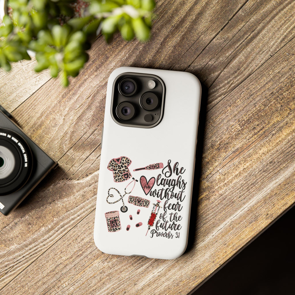 'She Laughs Without Fear' Proverbs 31 Scripture Nurse Tough Phone Case