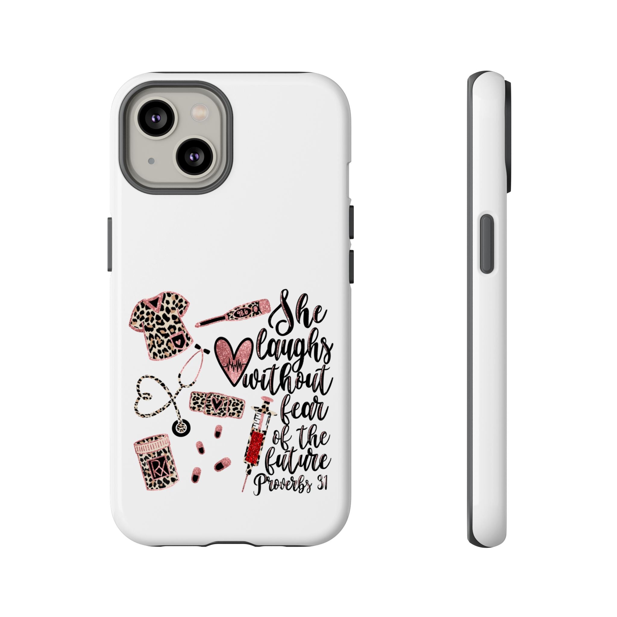 'She Laughs Without Fear' Proverbs 31 Scripture Nurse Tough Phone Case