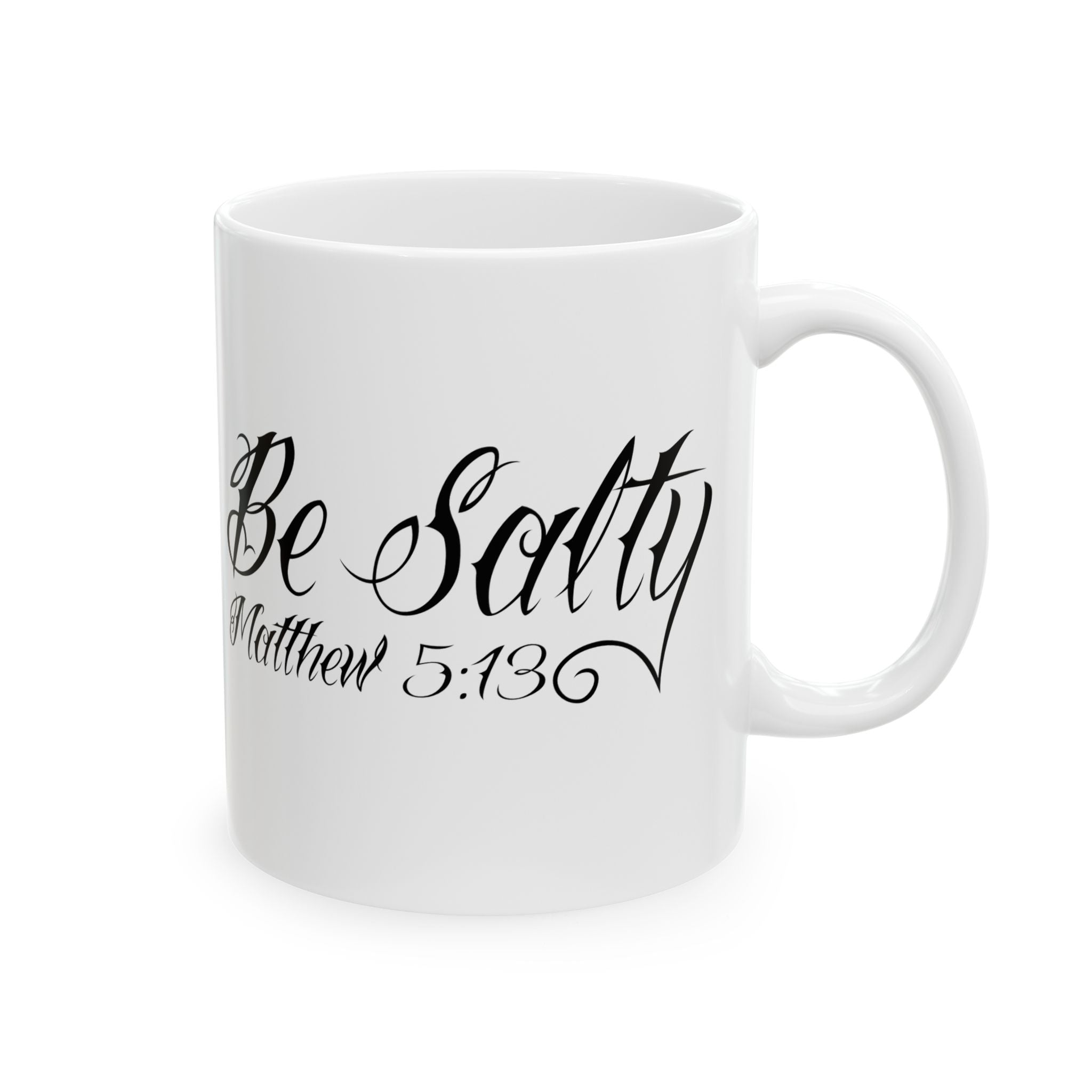 Be Salty Matthew 5:13 Script Coffee Cup (11oz/15oz)