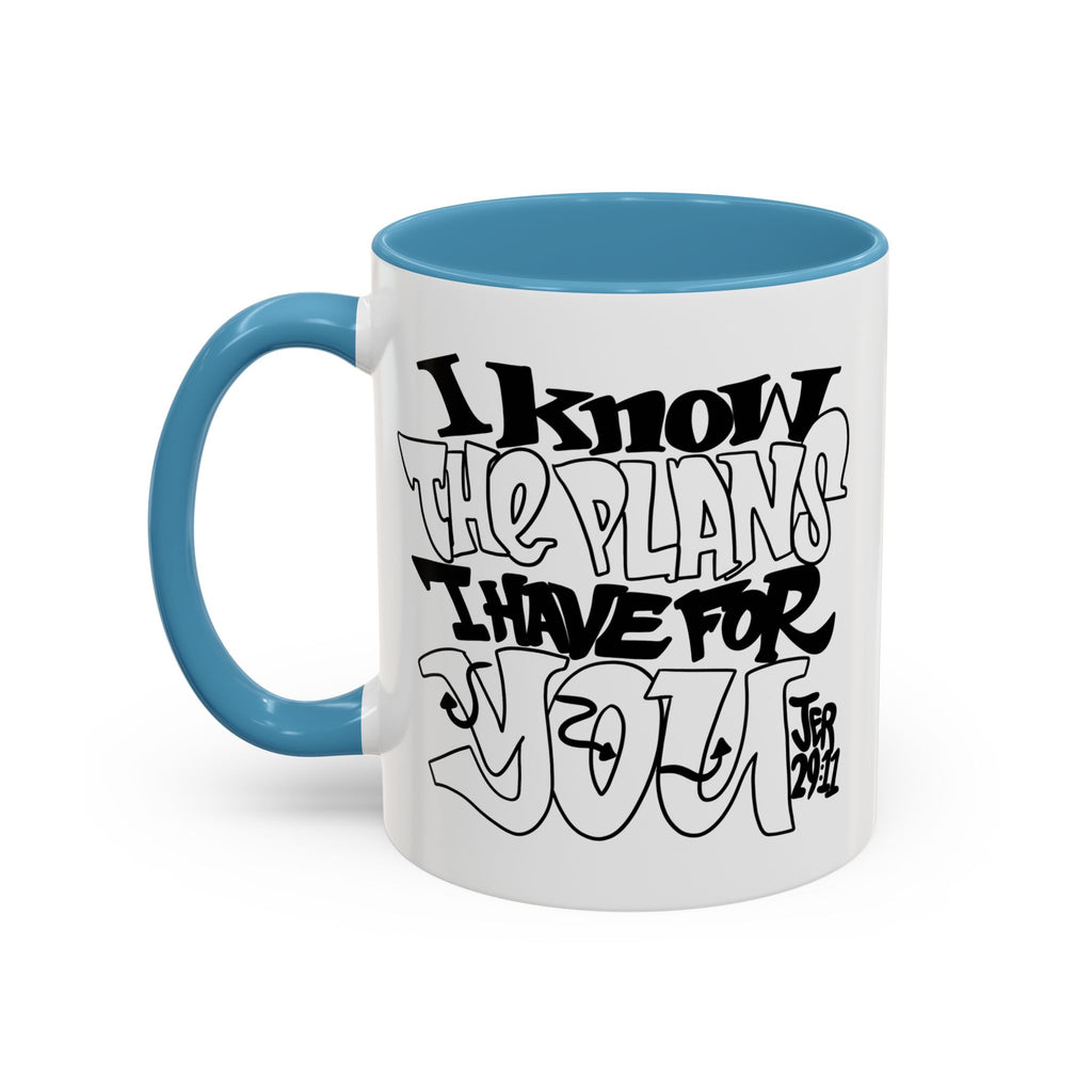 I Know The Plans I Have For You Mug — Inspirational Accent Coffee Mug