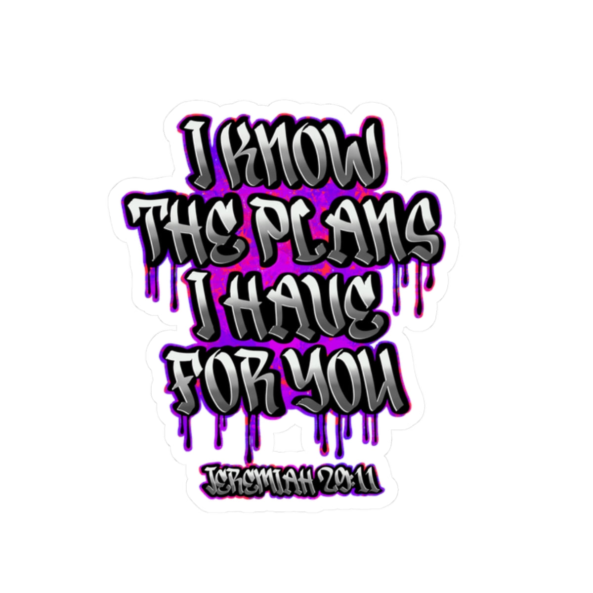 I Know The Plans Sticker — Jeremiah 29:11 Inspirational Kiss-Cut Sticker