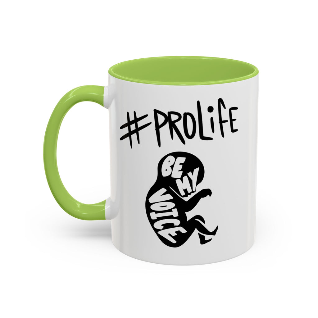 #ProLife Accent Coffee Mug — "Be My Voice" Fetus Design (11/15oz)
