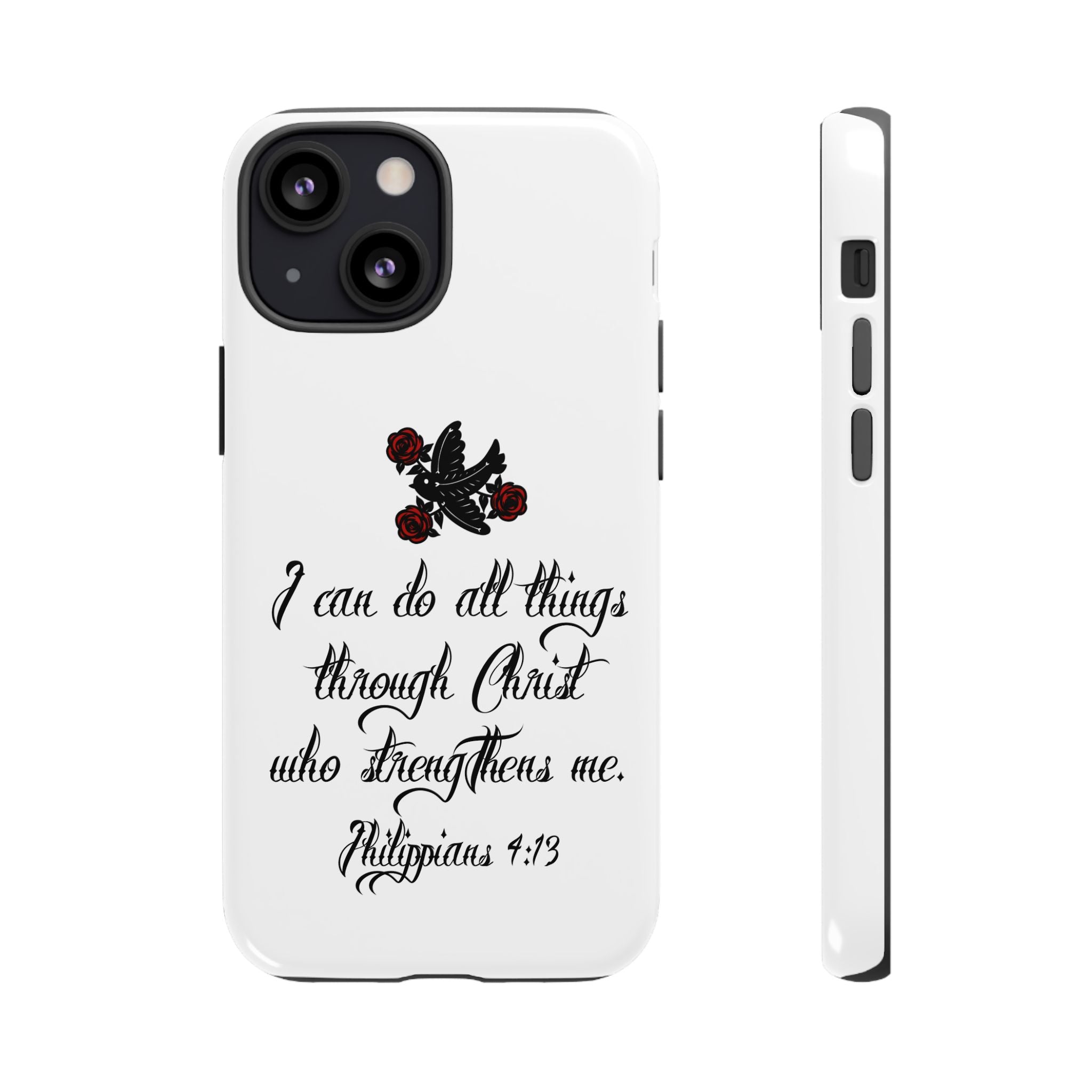 Christian Phone Case — "I can do all things through Christ" (Philippians 4:13)