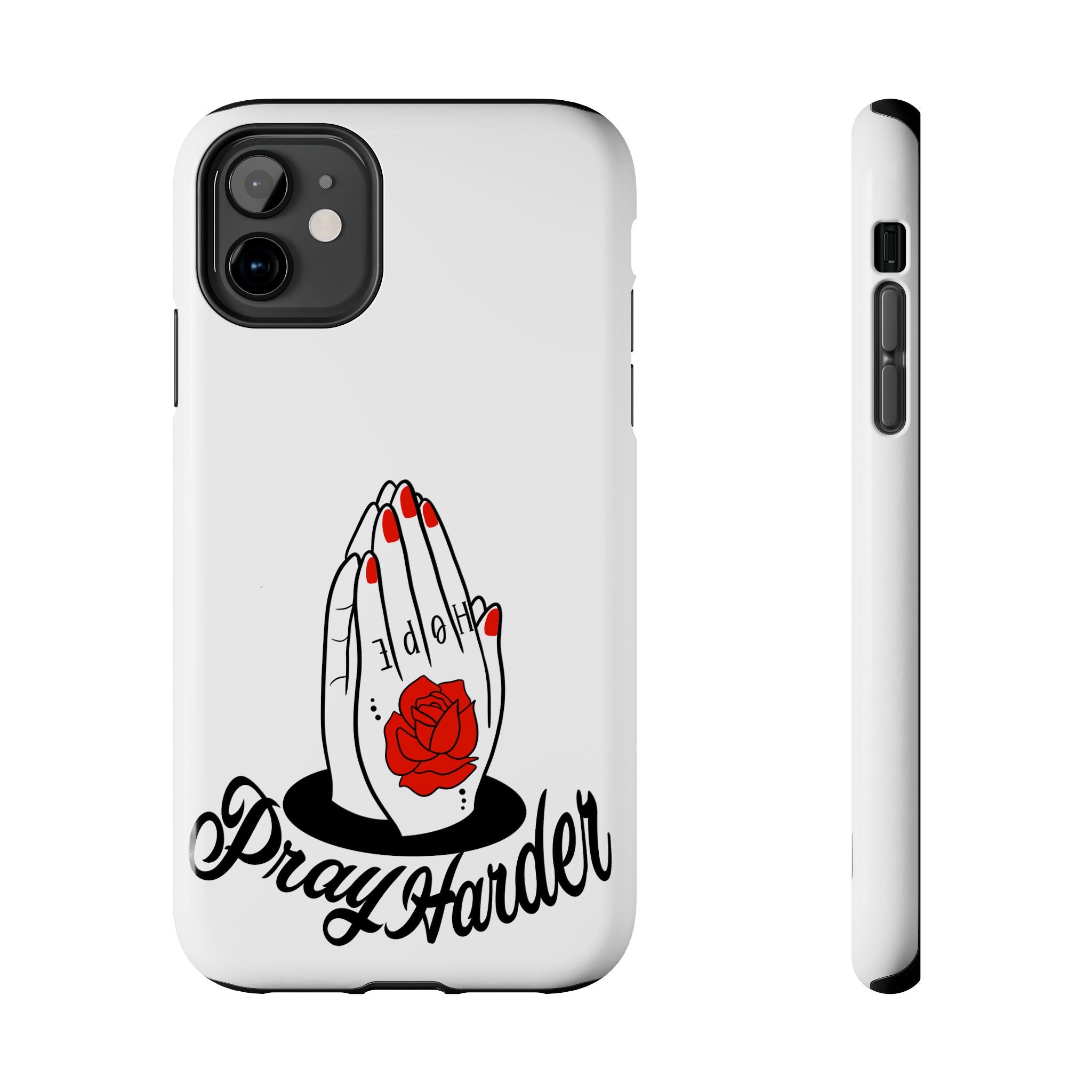 Pray Harder Phone Case — Tough Protective Phone Cover with Praying Hands & Rose Design