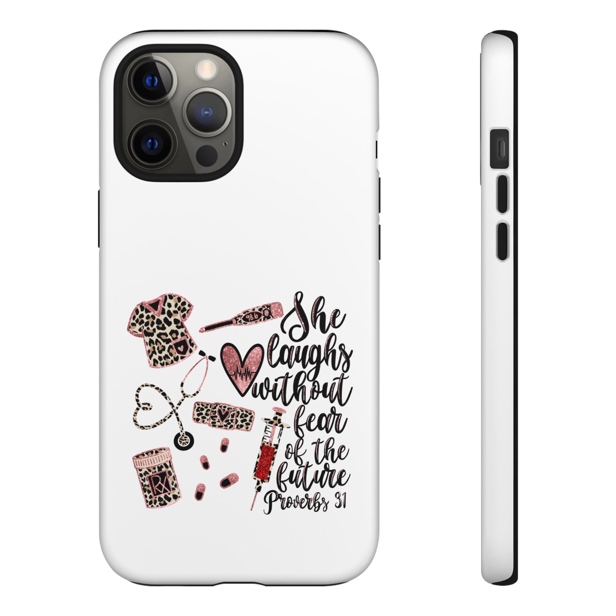'She Laughs Without Fear' Proverbs 31 Scripture Nurse Tough Phone Case