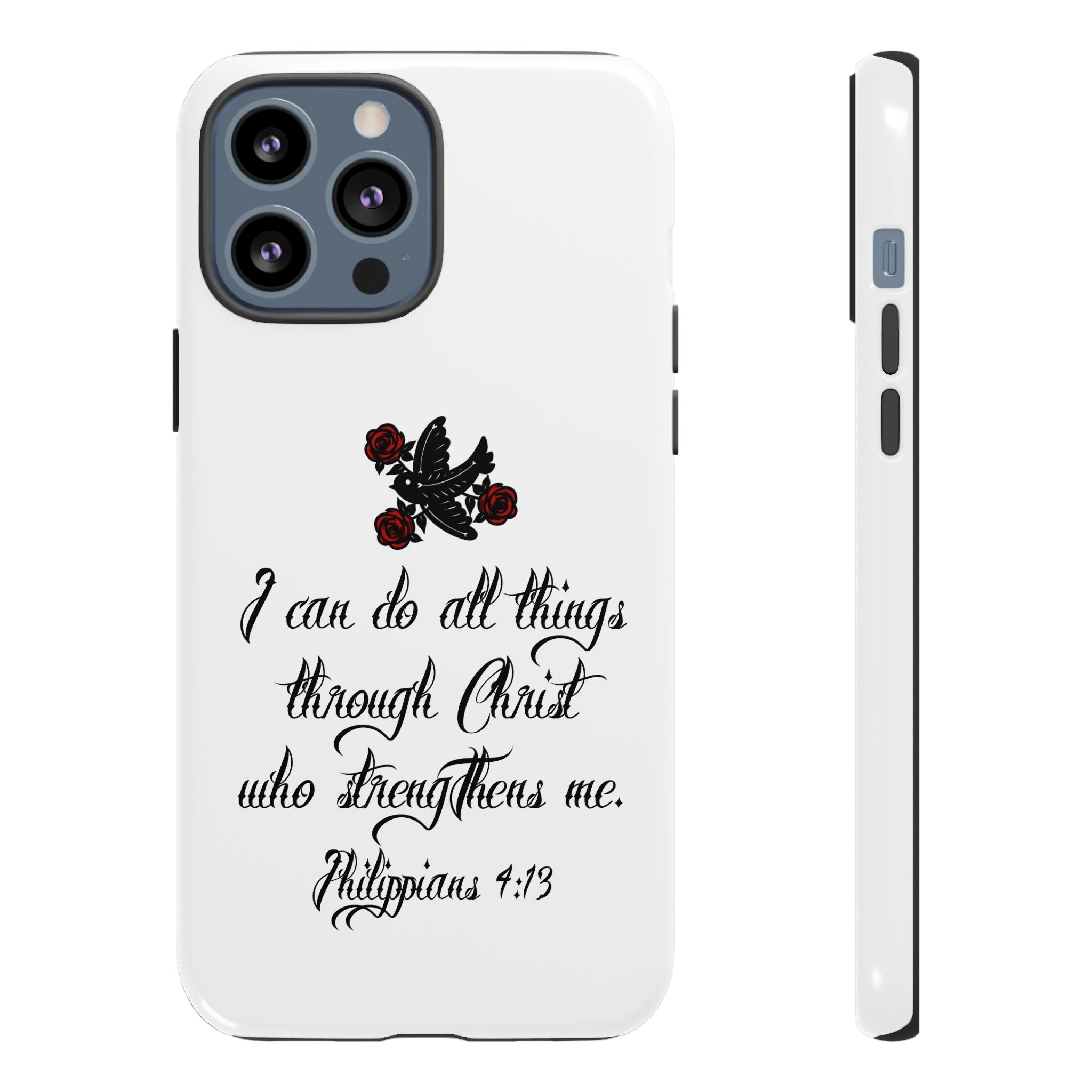 Christian Phone Case — "I can do all things through Christ" (Philippians 4:13)