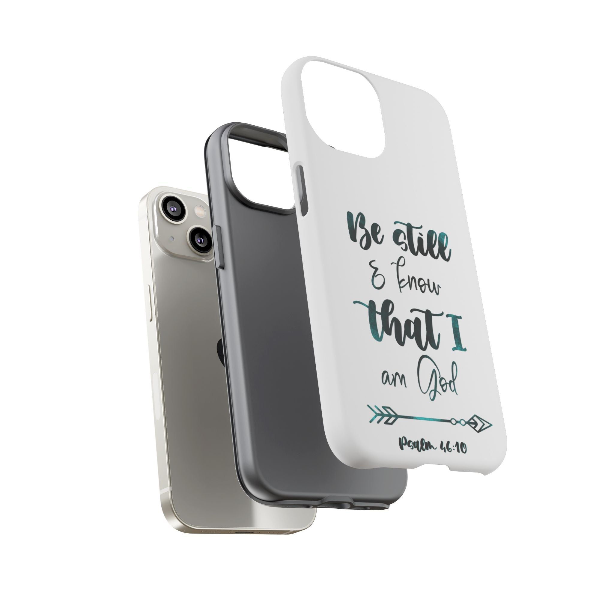 Christian Phone Case - "Be Still & Know That I Am God" Psalm 46:10 Protective Tough Case