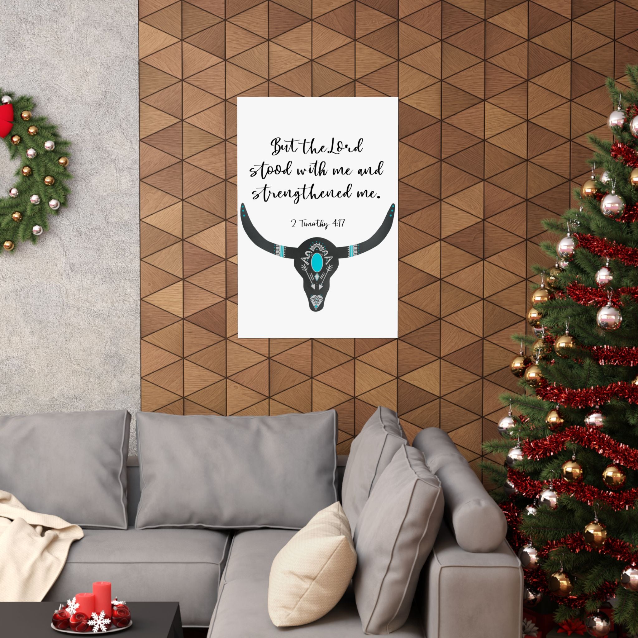 Christian Wall Poster — “But the Lord stood with me and strengthened me” (2 Timothy 4:17) — Turquoise Longhorn Matte Vertical Poster