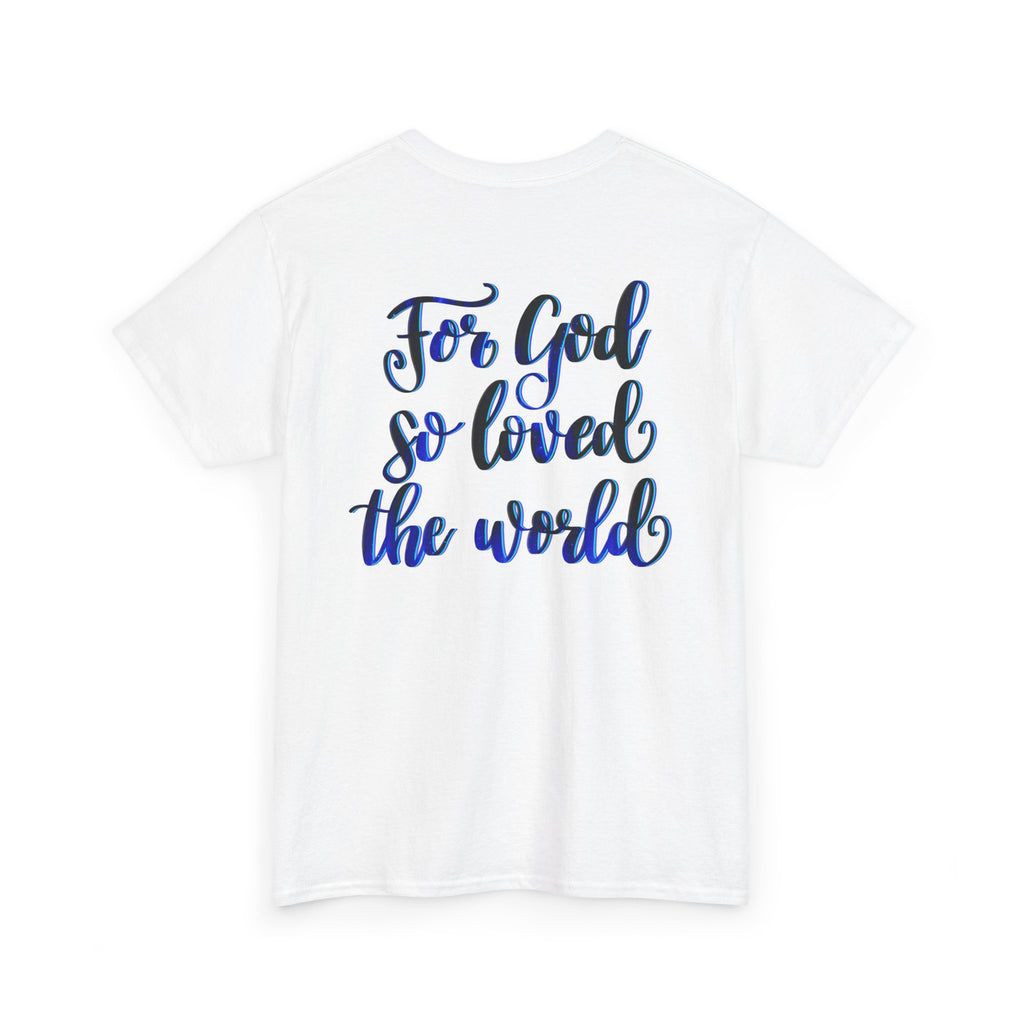Christian Tee — “For God So Loved the World” Inspirational Bible Verse T-Shirt