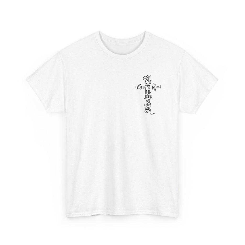 "God So Loved the World He Gave His Only Son" Christian Tee
