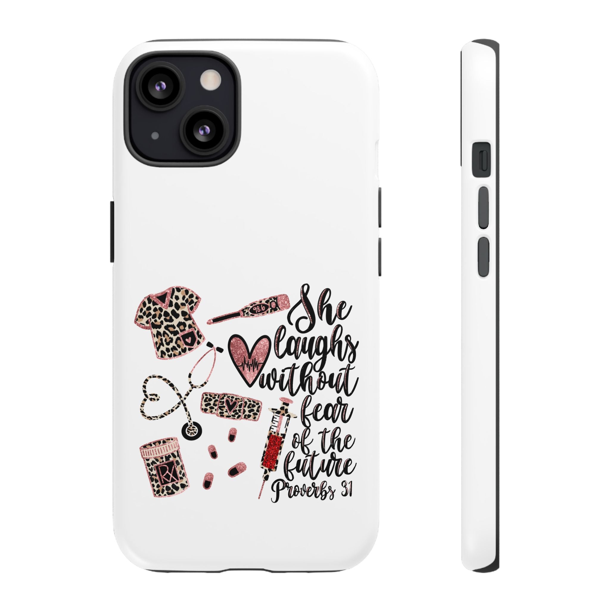 'She Laughs Without Fear' Proverbs 31 Scripture Nurse Tough Phone Case