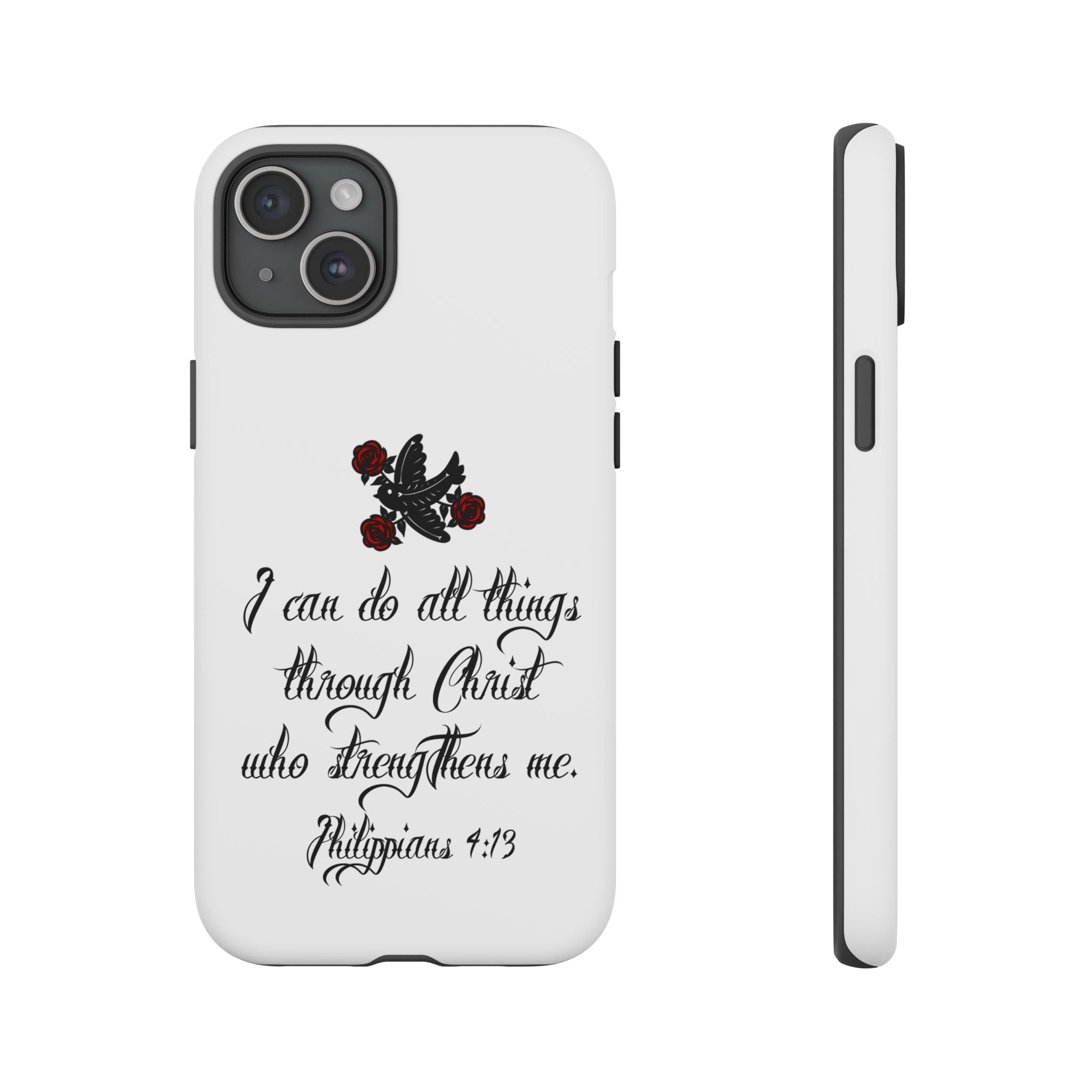 Christian Phone Case — "I can do all things through Christ" (Philippians 4:13)