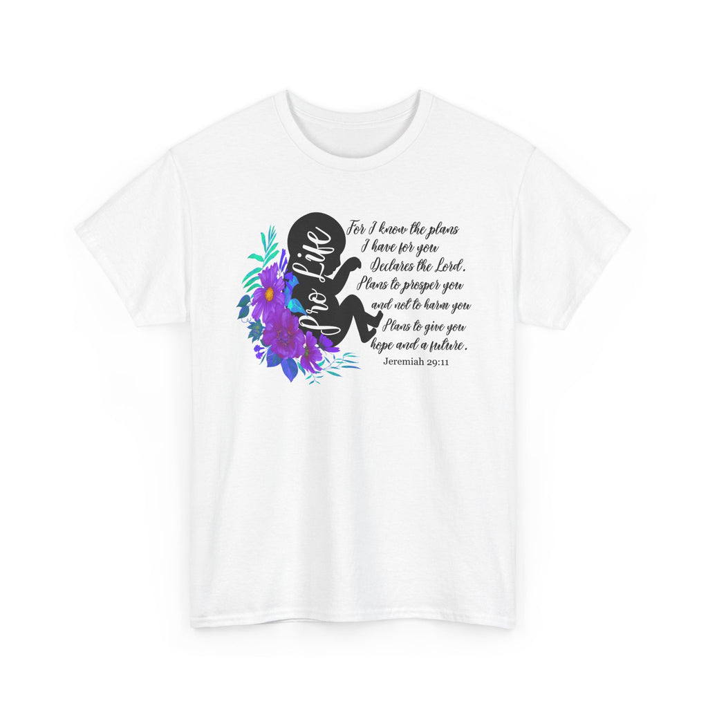 Prolife Faith Tee — "For I Know the Plans I Have for You" Inspirational Bible Verse T‑Shirt