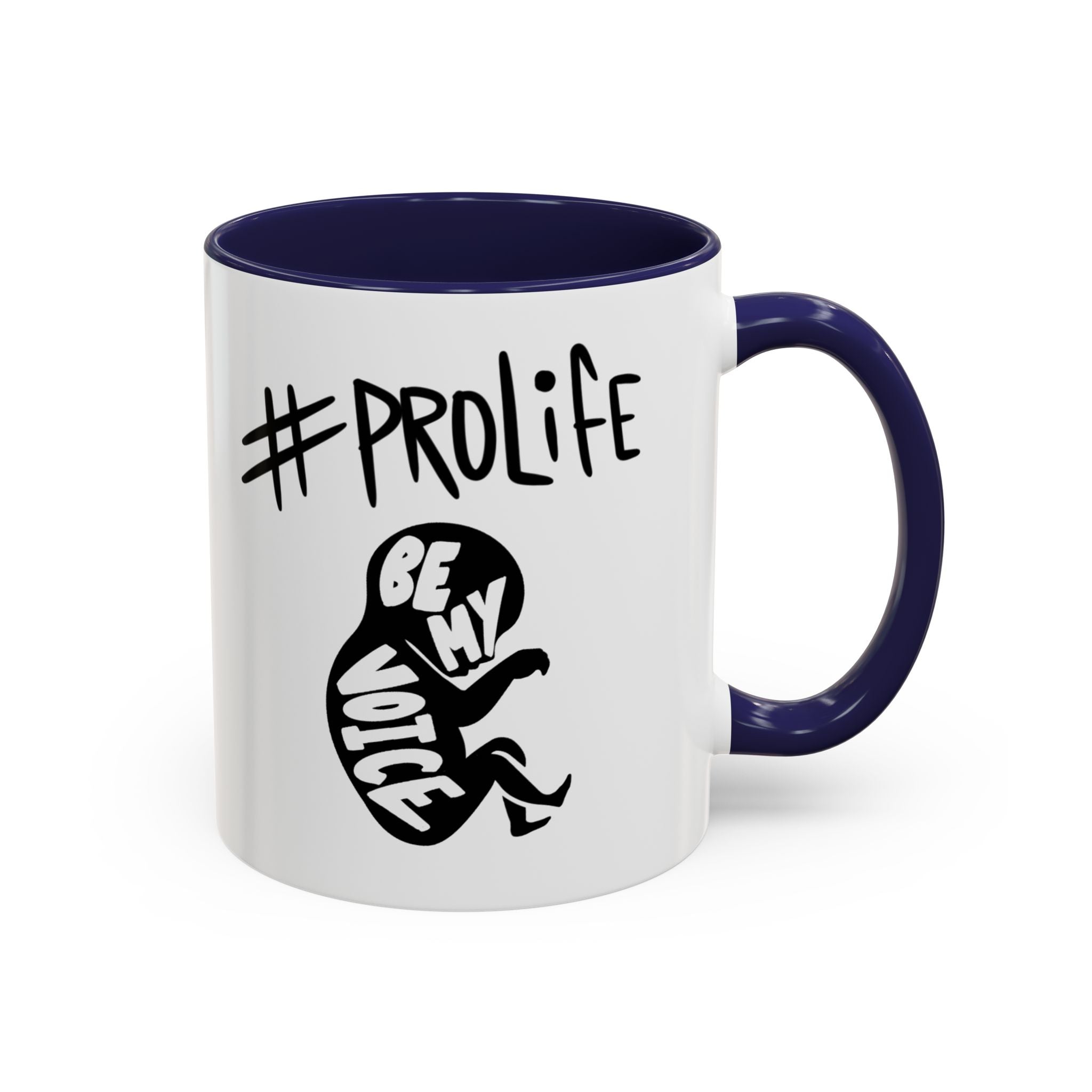 #ProLife Accent Coffee Mug — "Be My Voice" Fetus Design (11/15oz)
