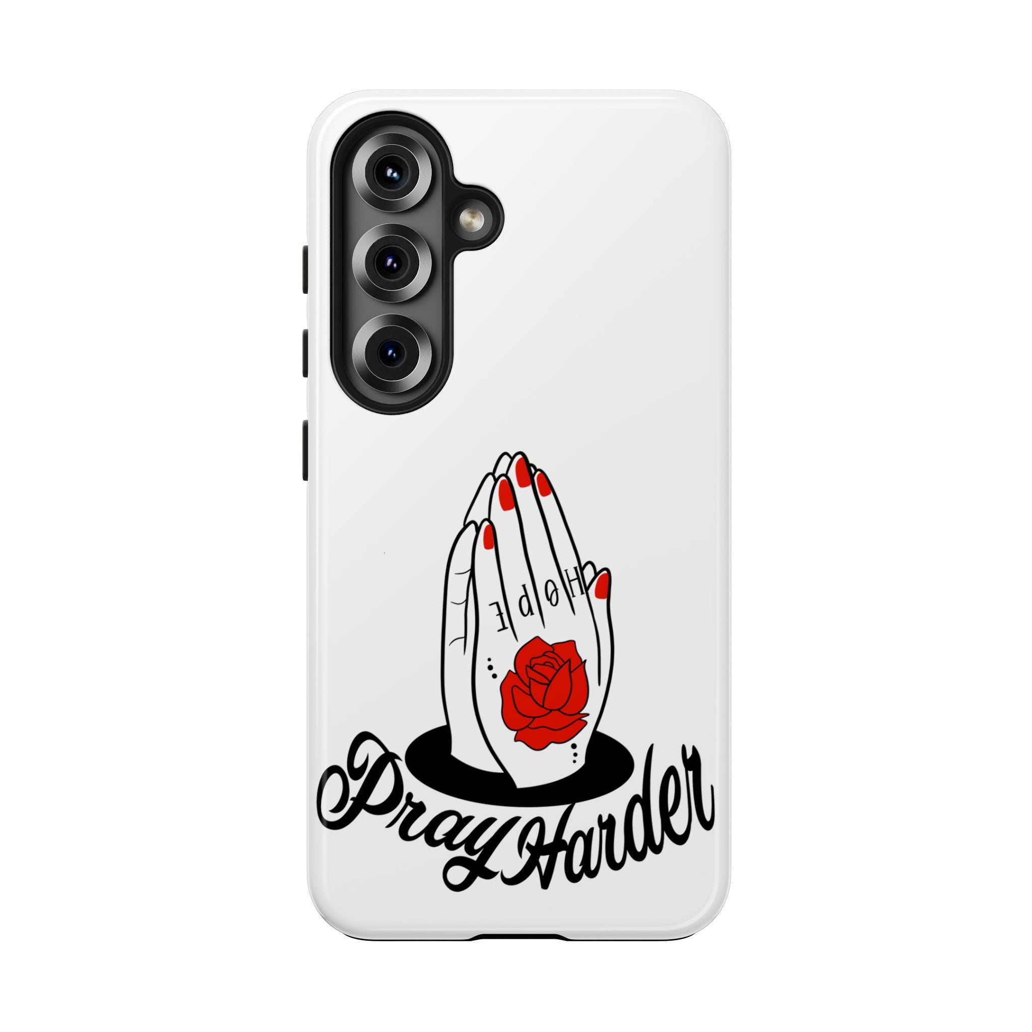 Pray Harder Phone Case — Tough Protective Phone Cover with Praying Hands & Rose Design