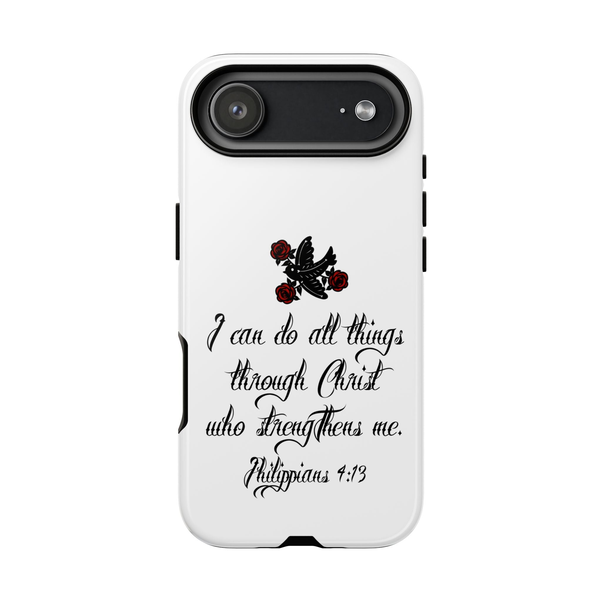 Christian Phone Case — "I can do all things through Christ" (Philippians 4:13)