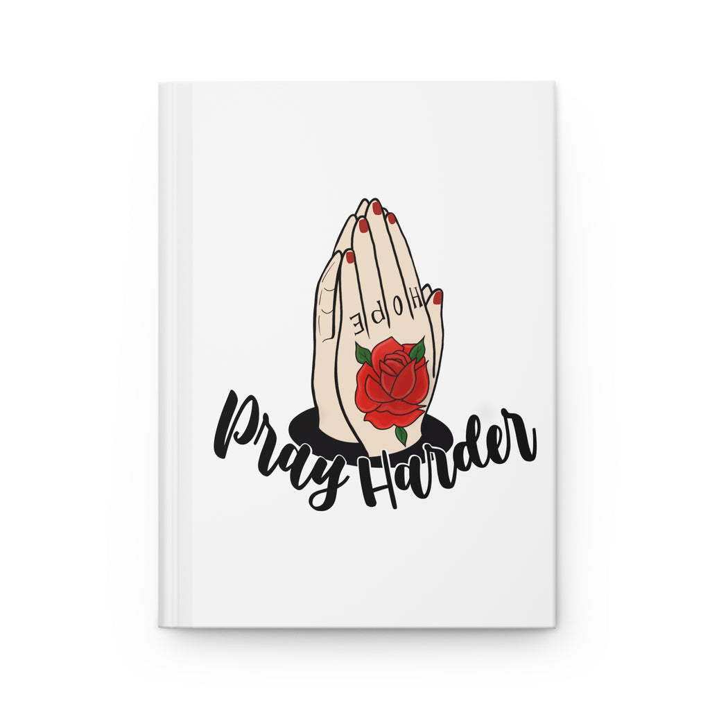 Pray Harder Hardcover Journal — Floral Praying Hands Notebook
