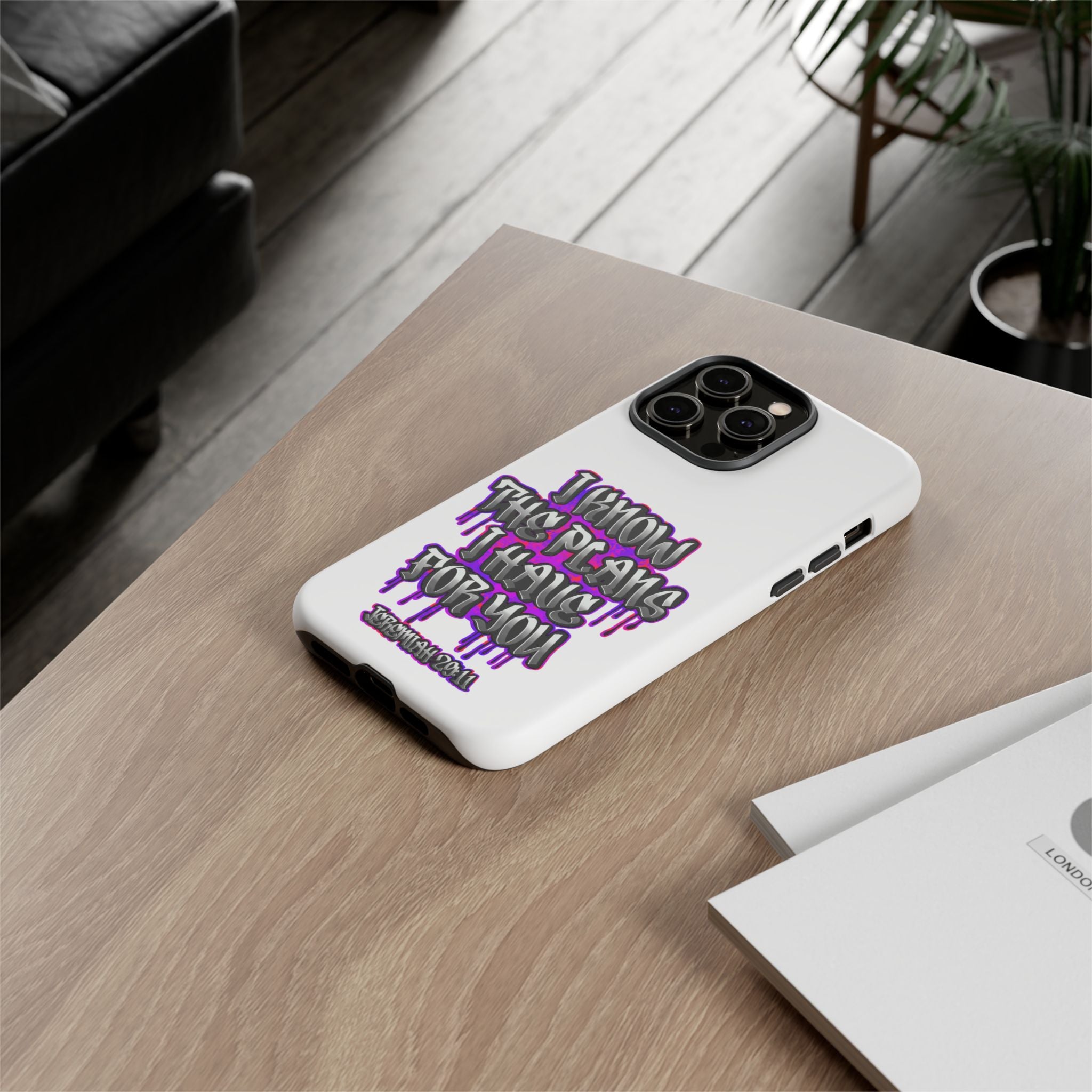 Jeremiah 29:11 Phone Case — "I Know The Plans I Have For You" Christian Bible Verse Protective Case