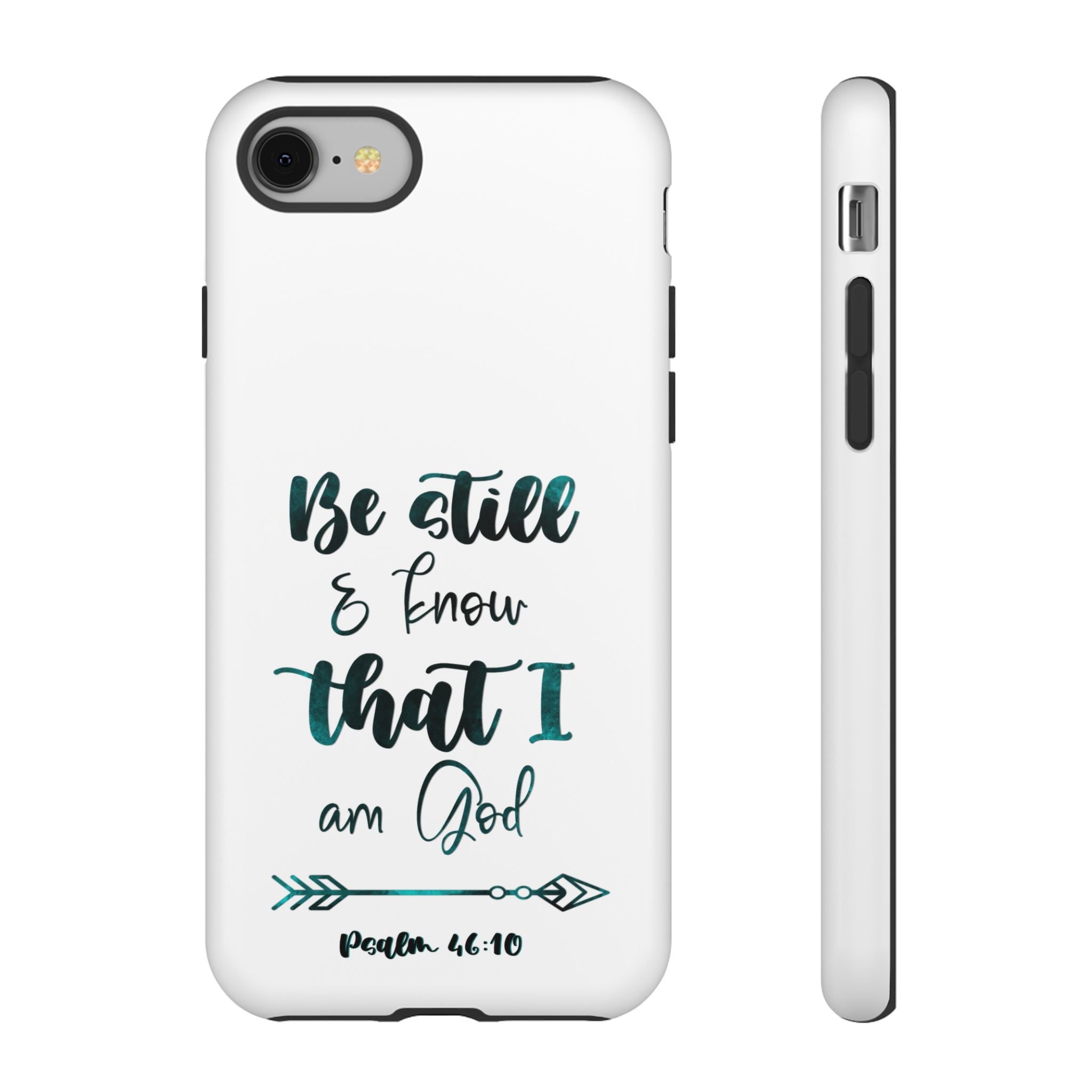Christian Phone Case - "Be Still & Know That I Am God" Psalm 46:10 Protective Tough Case