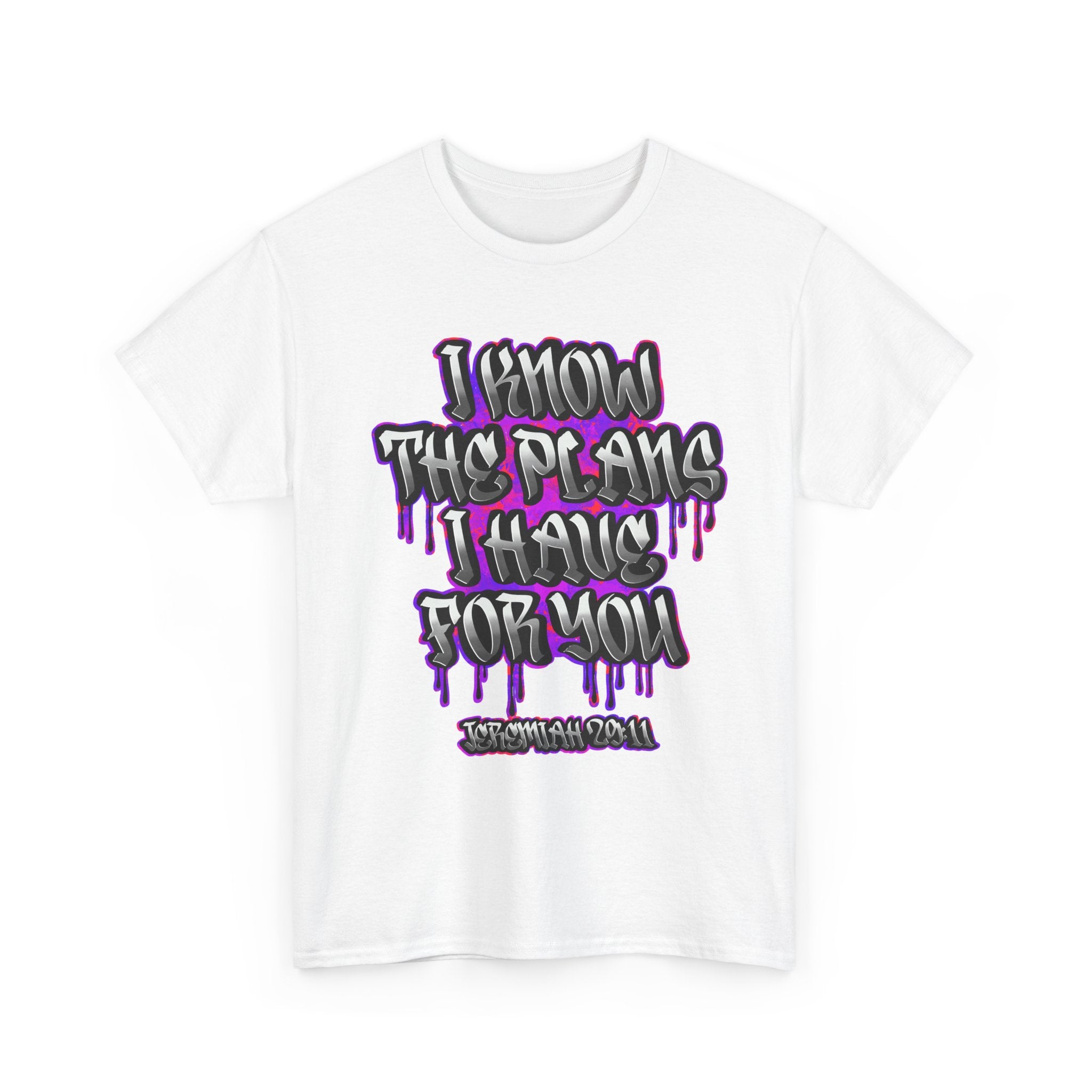 Graphic Tee — "I Know The Plans I Have For You" Drip Typography T-Shirt