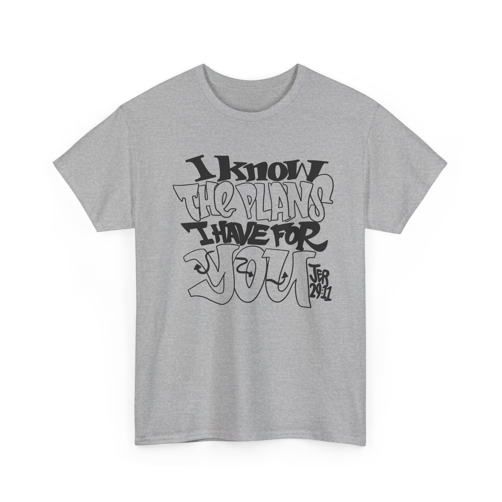 T-Shirt — "I Know The Plans I Have For You" Inspirational Script Tee